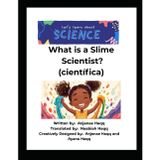 What is a Slime Scientist?