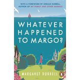 Whatever Happened to Margo? - Margaret Durrell