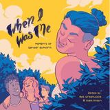When I Was Me: Moments of Gender Euphoria