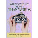 When Songs Say More Than Word: Thoughts, memories and feelings about special songs, over 90 pages, more than 70 worksheets, in practical A5 format, softcover