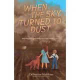 When the Sky Turned to Dust