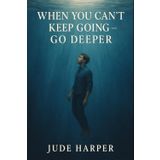 When You Can’t Keep Going — Go Deeper: If you’re burned out, unraveling, or silently tired of pretending you’re fine — read this.