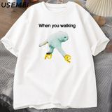 When You Walking Dank Meme Graphic T Shirts Casual Cotton Short Sleeve Funny T-Shirt Streetwe - Beyaz - XL
