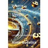 Where Jackpots Sleep: Georgia Fantasy 5 5/42: Lotto Unleashed Method