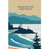Where the Pines Meet the Sea: Journal, Diary, reflection, gift of writing, family and friends