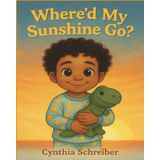 Where'd My Sunshine Go?: A Kyrie Adventure: 2