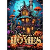 Whimsical Homes Coloring Book for Adults Halloween: Whimsical Houses Coloring Book Creepy Whimiscal Coloring Book for Adults Halloween