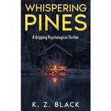 Whispering Pines: A Grippiing Psychological Thriller