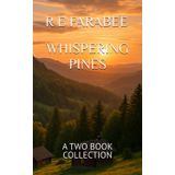 WHISPERING PINES: A TWO BOOK COLLECTION