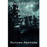 Whispers At Hollow Pines: A Rainshadow Bay Mystery (Rainshadow Bay Mysteries, Band 2)