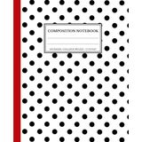 White, Black & Red Polka Dot Composition Notebook: Elegant Chic College Ruled Journal for Girls, Kids, Teens, Women; Trendy Y2K Preppy Girly School & Office Supplies; Perfect Gift