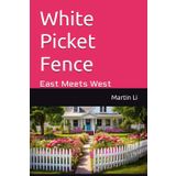 White Picket Fence