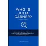 Who is Julia Garner?: A Detailed Biography of Garner's Inspiring Rise and Captivating Artistry as a Trailblazing Star
