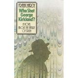 Who shot George Kirkland? a novel about the nature of truth