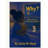Why Am I In This Foster Home?: Why?