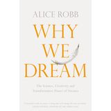 Why We Dream: The Science, Creativity and Transformative Power of Dreams