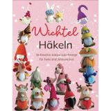 Wichtel Häkeln: 26 Kreative Amigurumi-Zwerge für Feste und Jahreszeiten