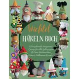 Wichtel Häkeln Buch: 27 bezaubernde Amigurumi-Zwerge für alle Jahreszeiten & Feste: Weihnachten, Ostern, Halloween & mehr!