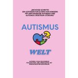 Wichtige Schritte: Ein Leitfaden für Eltern von Kindern mit Autismus und Autismus-Spektrum-Störungen: Praktische Hilfe für Familie, Sprache, ... für Eltern von besonderen Kindern
