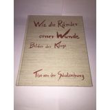 Wie die Ränder einer Wunde. Bilder der Klage