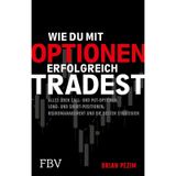 Wie du mit Optionen erfolgreich tradest: Alles über Call- und Put-Optionen, Long- und Short-Positionen, Risikomanagement und die besten Strategien | Für Einsteiger und Profis
