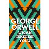 Wigan İskelesi Yolu - George Orwell
