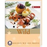 Wild: Kochen wie die Profis