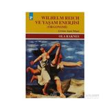 WILHELM REICH VE YAŞAM ENERJISI - OLA RAKNES