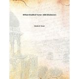 William Bradford Turner [Hardcover] Charles B. Turner