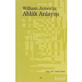 WILLIAM JAMES`IN AHLÂK ANLAYIŞI - CELAL TÜRER