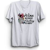 Wine, Because Adulting Is Hard, Şarap, Çünkü Yetişkinlik Zor Tişört - Beyaz - XL
