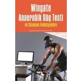 Wingate Anaerobik Güç Testi ve Solunum Fonksiyonları