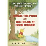 Winnie-the-Pooh and The House at Pooh Corner: The Complete Tales of Winnie The Pooh-The 1926 and 1928 Classic Edition with Original Illustrations