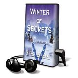 Winter of Secrets [With Earbuds] (Playaway Adult Fiction)