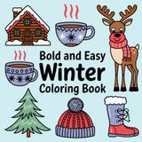Wintermalbuch für Kinder ab 5 Jahren - Bold and easy Winter coloring book