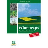 Winterraps: Das Handbuch für Profis