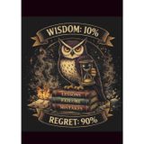 Wisdom 10%, Regret 90%: A Sarcastic Owl Notebook for Adults Who’ve Done the Maths