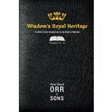 Wisdom's Royal Heritage: A Father & Sons' Commentary on the Book of Proverbs: Chapters 16-31 (Volume 2)