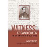 Witness at Sand Creek: The Life and Letters of Silas Soule