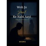 Woh Jo Laut Ke Nahi Aayi: Shams ki tanha diary se