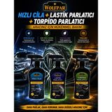 Wolfpar Hızlı Cila + Lastik Parlatıcı + Torpido Parlatıcı Seti (Aracınız Için Pratik ve Etkili Bakım Çözümü)