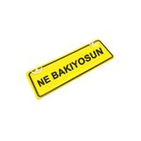 wonderlike Ne Bakıyorsun Yazılı Dekor plaka- Sarı Renk Araç İçi Cam Süsü ve Ofis Aksesuarı Hediyelik Levha