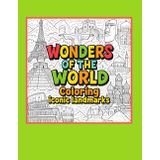 Wonders of the World coloring iconic landmarks: single-sided pages edition
