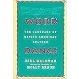 Word Dance: The Language of Native American Culture by Carl Waldman (1996-06-03)