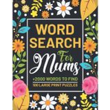 Word Search For Mums: 100 Large Print Word Search Puzzles | More Than 2000 Words To Find | Brain Exercise Activity Book for Adults and Seniors