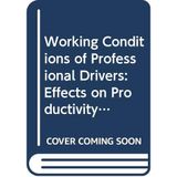 Working Conditions of Professional Drivers: Effects on Productivity and Road Safety
