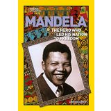 World History Biographies: Mandela: The Hero Who Led His Nation to Freedom (National Geographic World History Biographies)