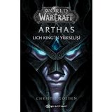 World Of Warcraft: Arthas Lich King'in Yükselişi: Arthas Lich King'in Yükselişi