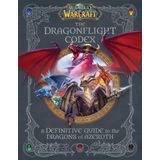 World of Warcraft: The Dragonflight Codex: (A Definitive Guide to the Dragons of Azeroth)