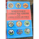 World War II Combat Squadrons of the United States Air Force: The Official Military Record of Every Active Squadron